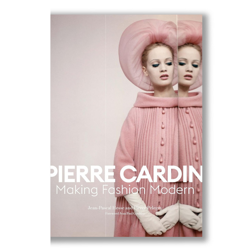 Pierre Cardin: Making Fashion Modern Book