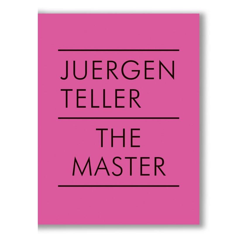 Juergen Teller: The Master V (The Master, 5) Book