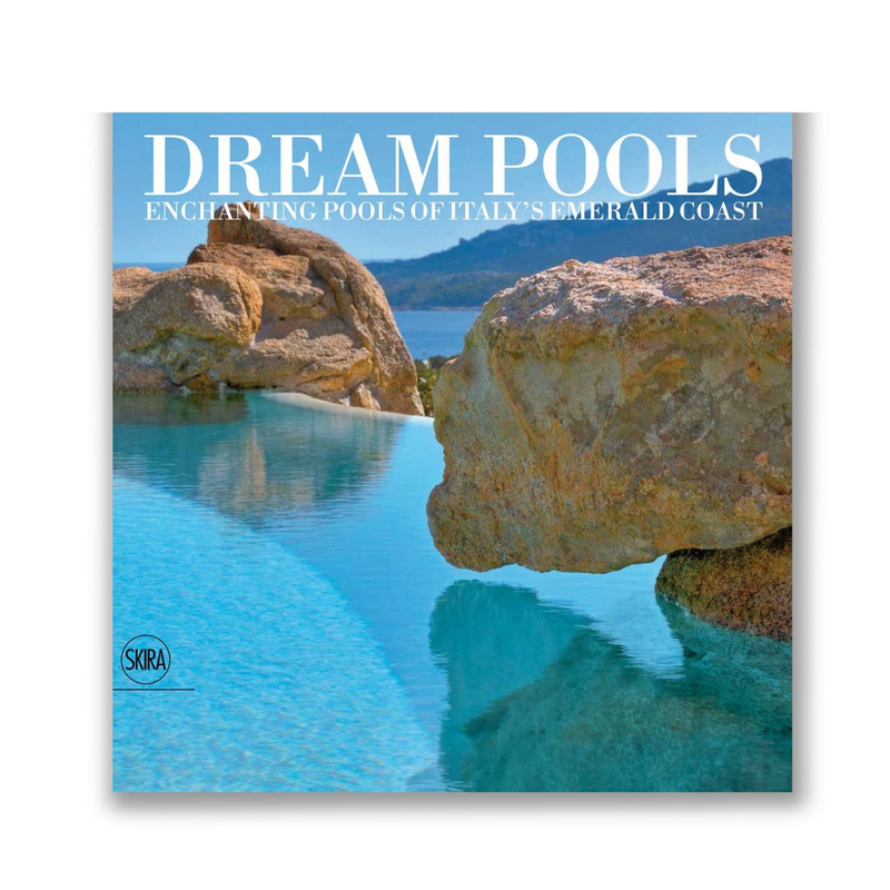 Dream Pools: Enchanting Pools of Italy's Emerald Coast Book