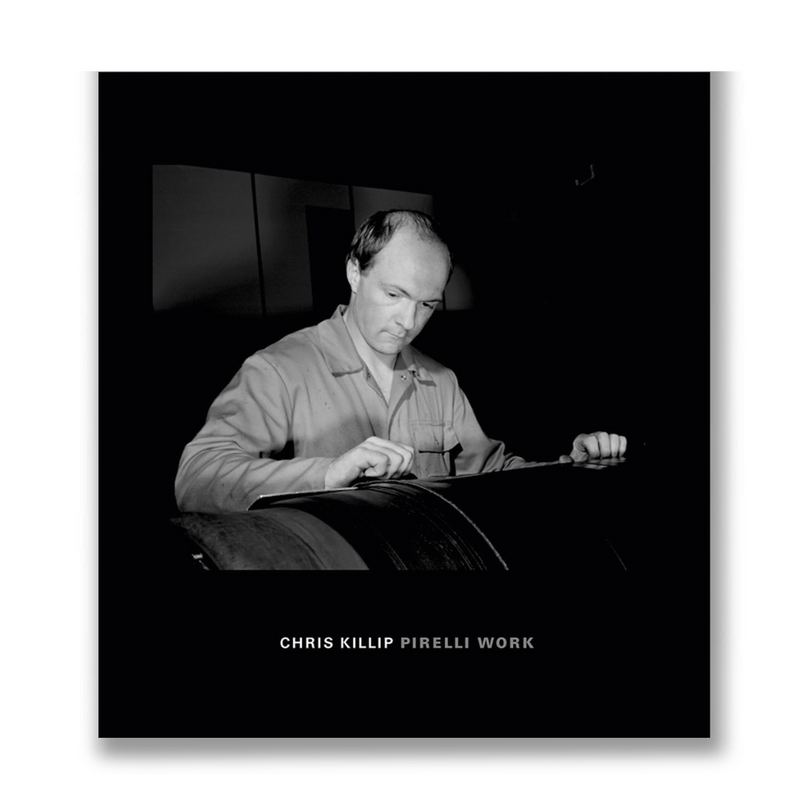 Chris Killip: Pirelli Work Book