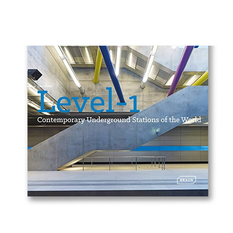Level 1: Contemporary Underground Stations of the World (Architecture & Technology) Book