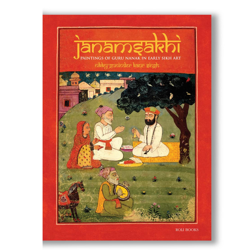 Janamsakhi: Paintings of Guru Nanak in Early Sikh Art Book