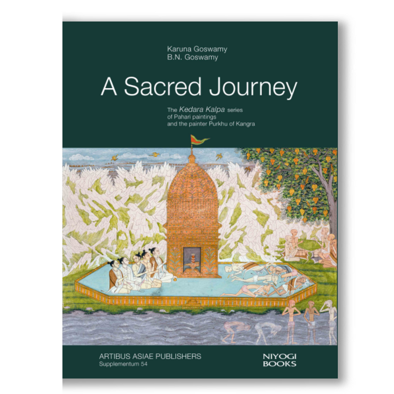 A Sacred Journey: The Kedara Kalpa Series of Pahari Paintings and the Painter Purkhu of Kangra Book