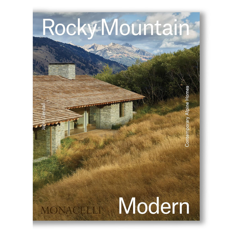 Rocky Mountain Modern: Contemporary Alpine Homes Book