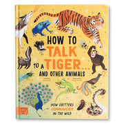 How to Talk to a Tiger… and other animals Book
