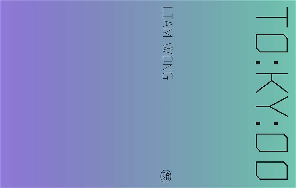 Liam Wong: TO:KY:OO Book