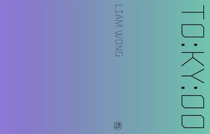 Liam Wong: TO:KY:OO Book