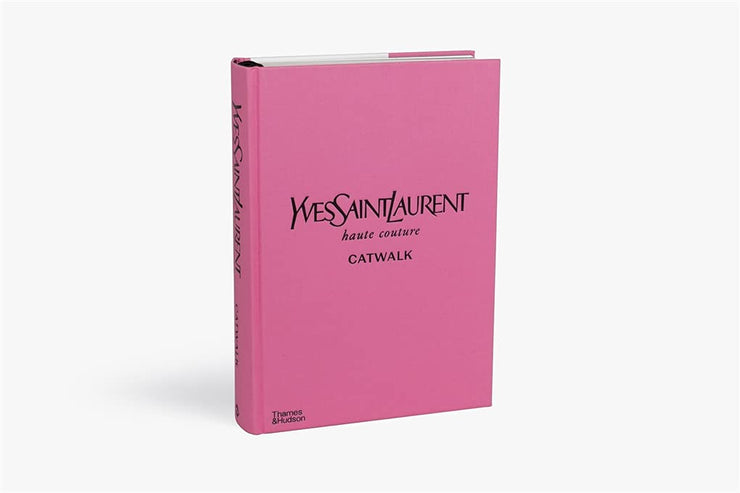 Yves Saint Laurent Catwalk: The Complete Haute Couture Collections 1962-2002 Book