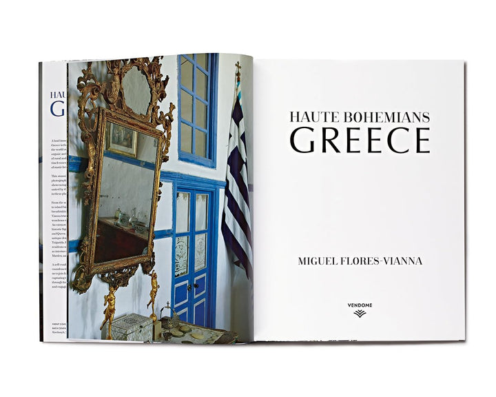 Haute Bohemians: Greece: Interiors, Architecture, and Landscapes Book