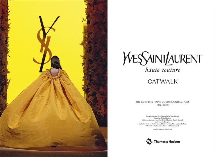 Yves Saint Laurent Catwalk: The Complete Haute Couture Collections 1962-2002 Book