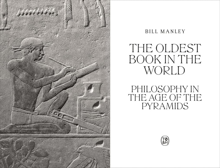 The Oldest Book in the World: Philosophy in the Age of the Pyramids