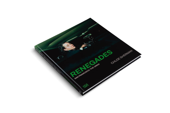 Chloe Sherman: Renegades. San Francisco: The 1990s Book