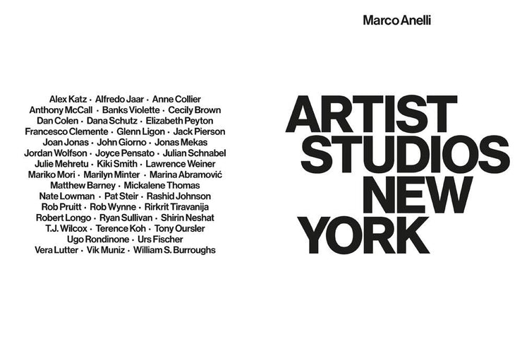 Marco Anelli: Artist Studios New York: Horizons 2000 - 2020 Book