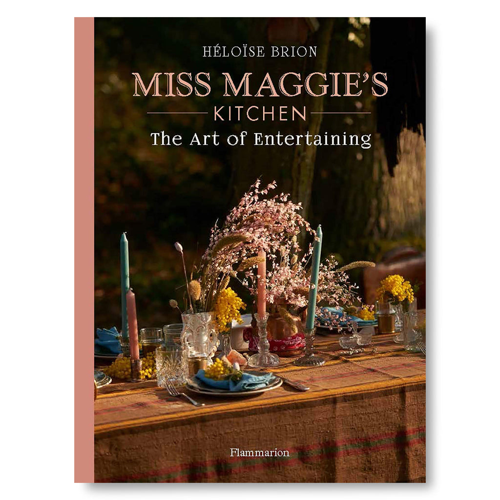 My Art of Entertaining: Recipes and Tips from Miss Maggie's Kitchen Book