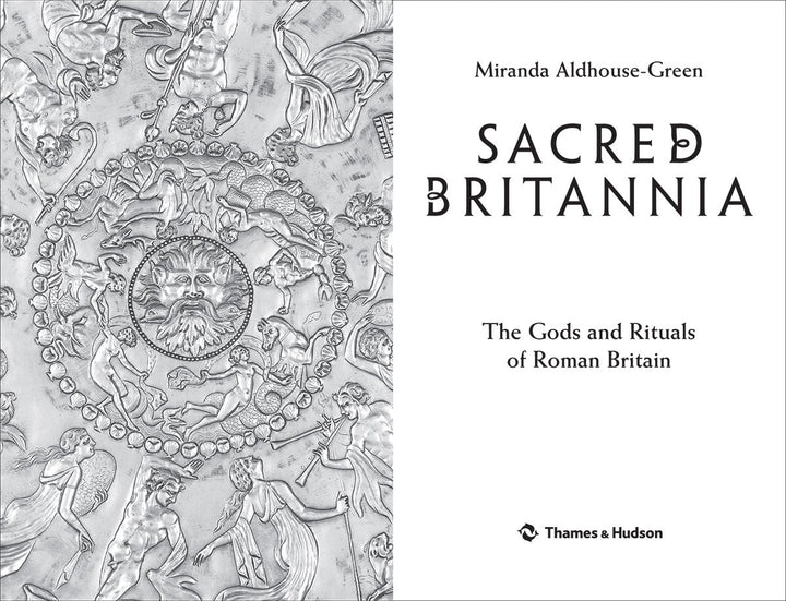 Sacred Britannia: The Gods & Rituals of Roman Britain Book