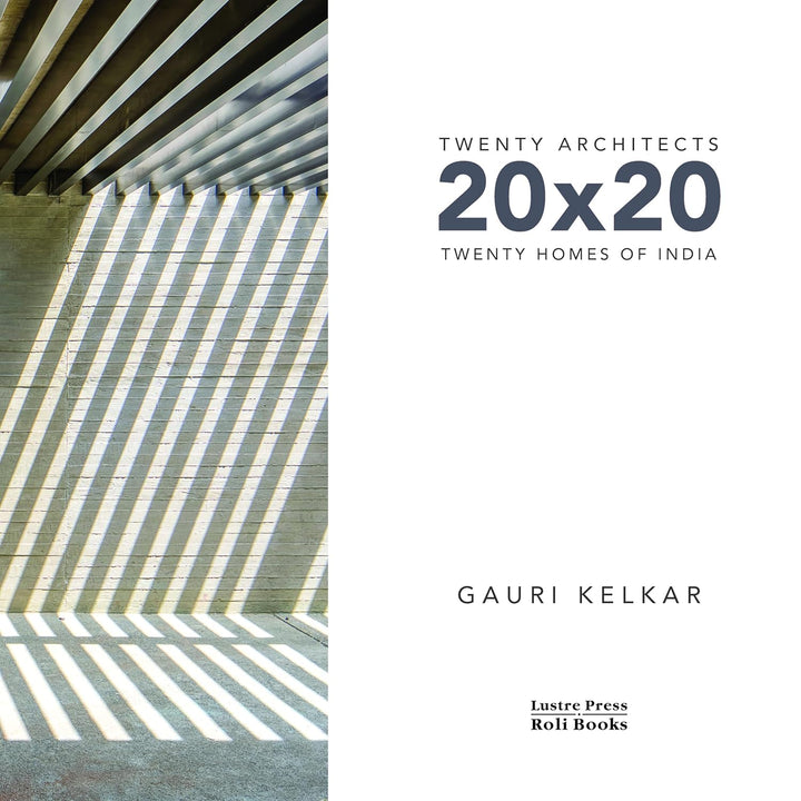 20x20: Twenty Architects x Twenty Iconic Homes of India Book