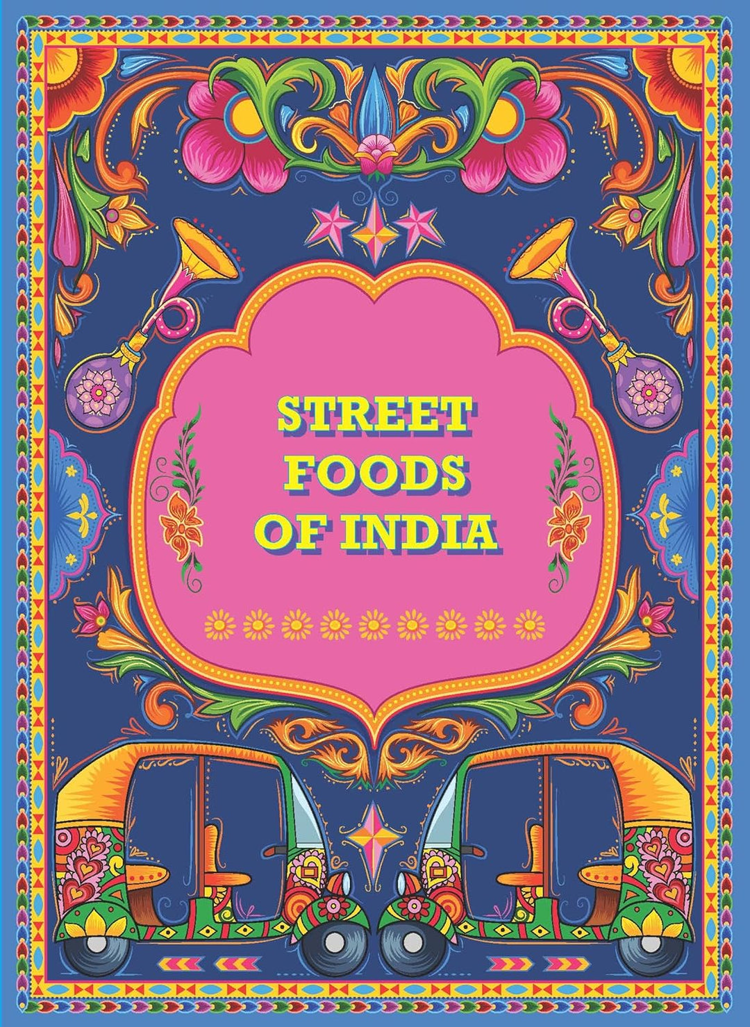 India Local : Classic Street Food Recipes Book