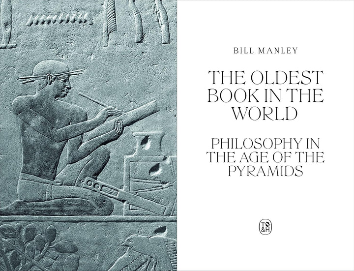 The Oldest Book in the World: Philosophy in the Age of the Pyramids