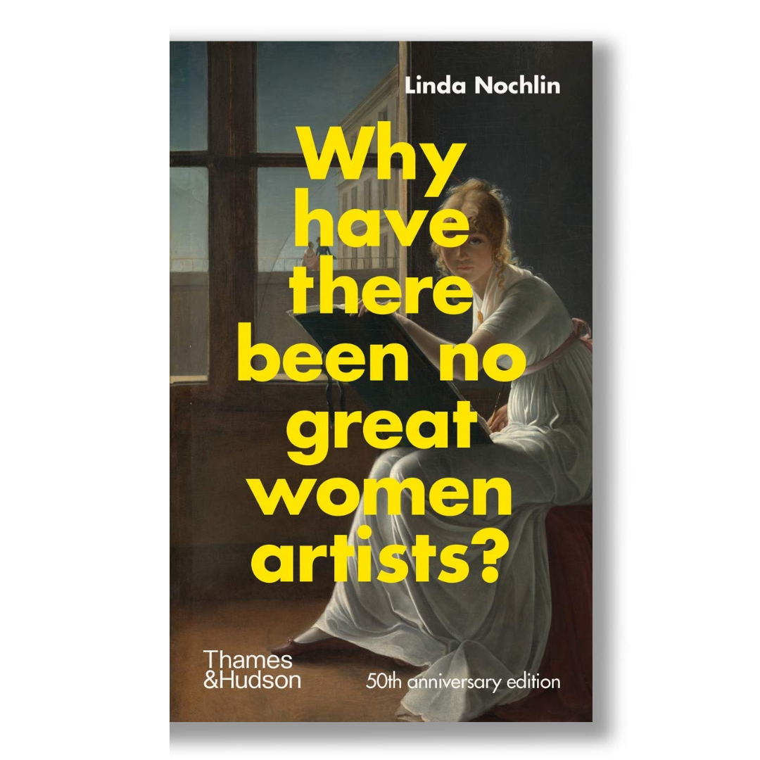 Why Have There Been No Great Women Artists? — book cover