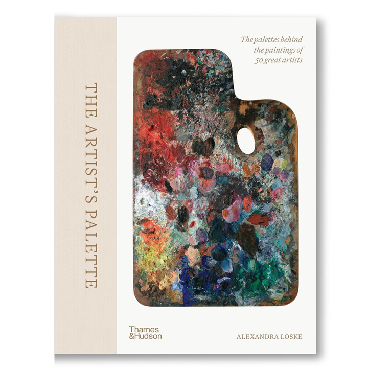 The Artist's Palette: The palettes behind the paintings of 50 great artists Book