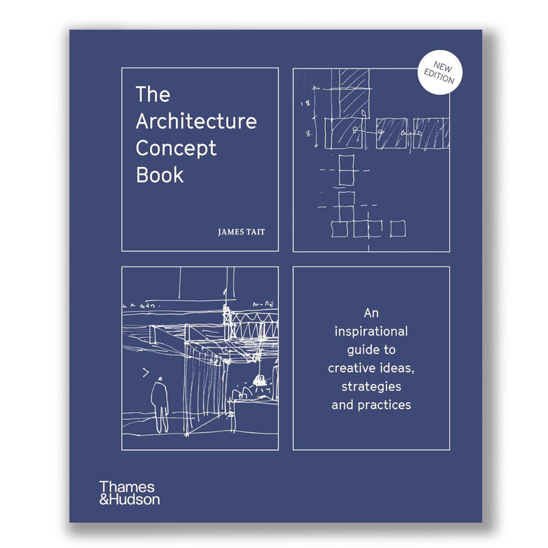 The Architecture Concept Book: An inspirational guide to creative ideas, strategies and practices