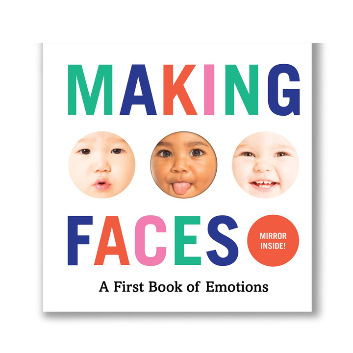 Making Faces: A First Book of Emotions