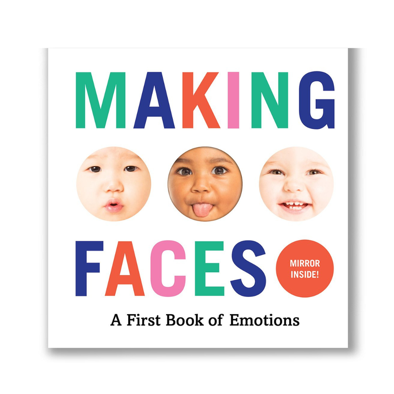 Making Faces: A First Book of Emotions