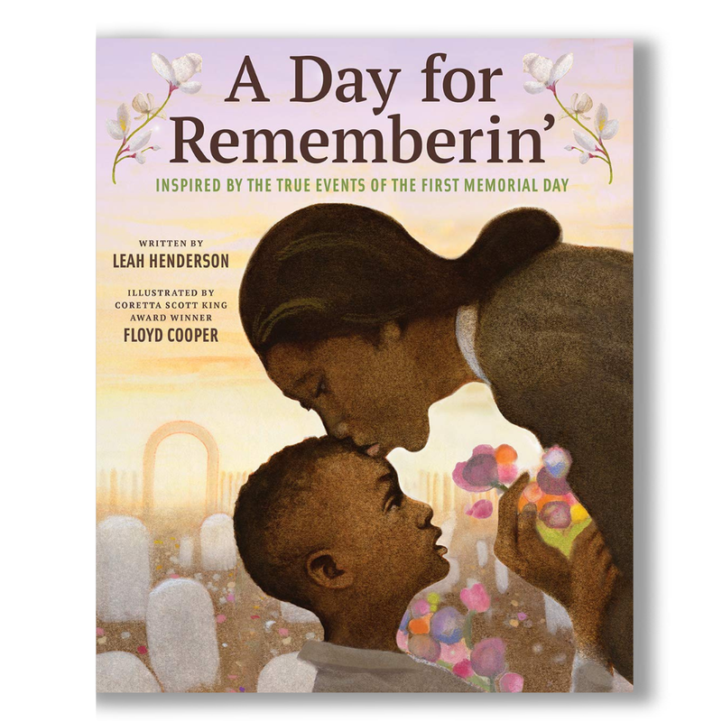 A Day for Rememberin': Inspired by the True Events of the First Memorial Day Book