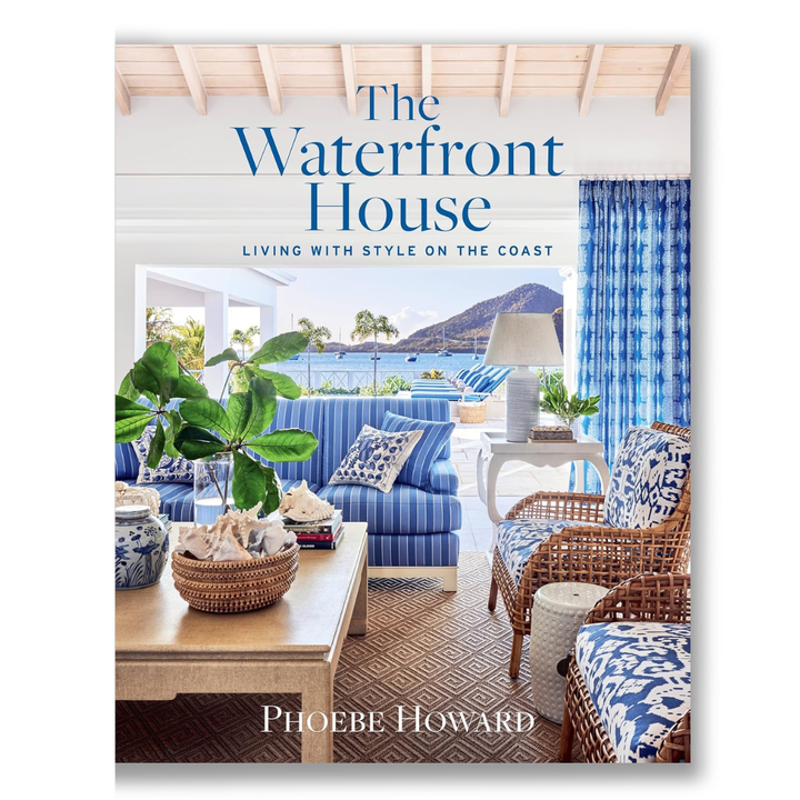 The Waterfront House: Living With Style on the Coast Book