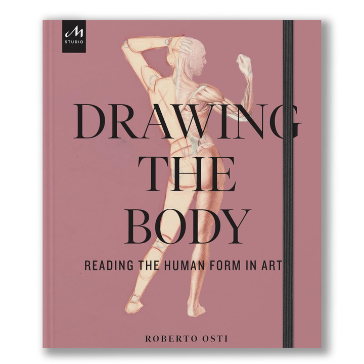 Drawing the Body: Reading the Human Form in Art Book