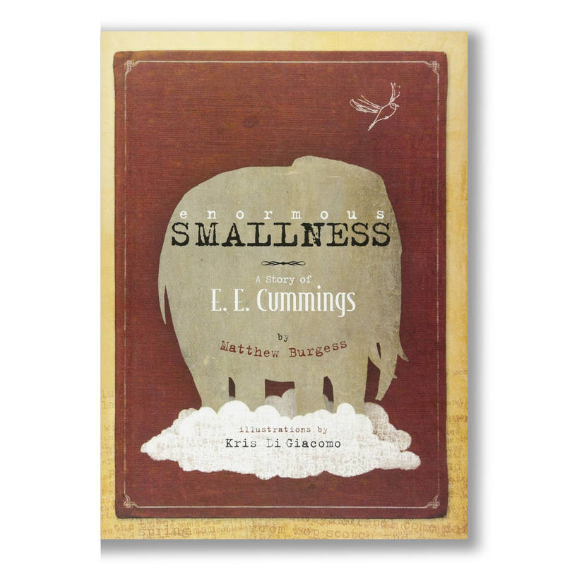 Enormous Smallness: A Story of E. E. Cummings Book