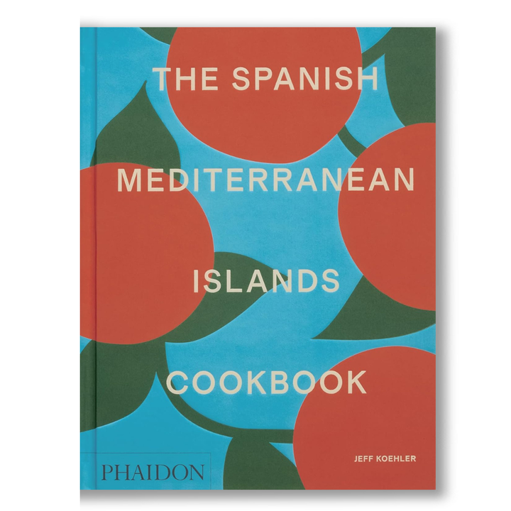 The Spanish Mediterranean Islands Cookbook