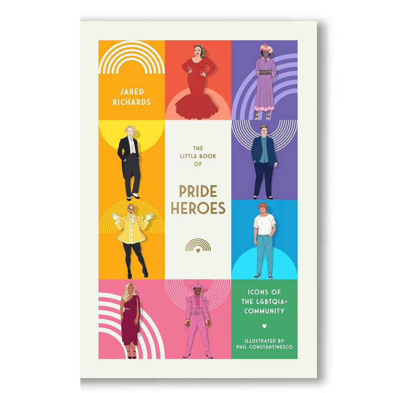 The Little Book of Pride Heroes: Icons of the LGBTQIA+ community