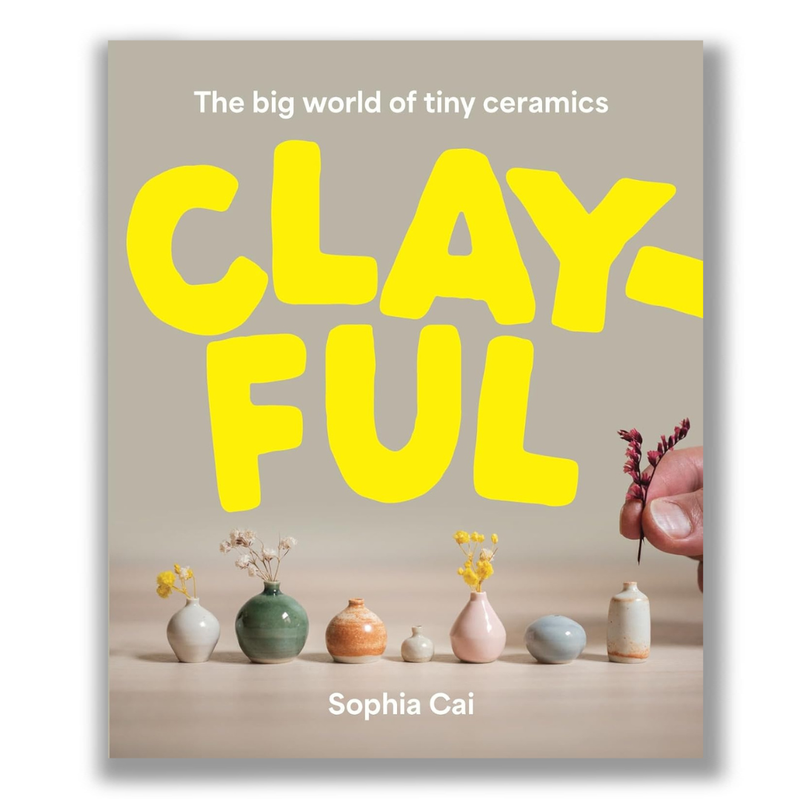 Clayful: The big world of tiny ceramics Book