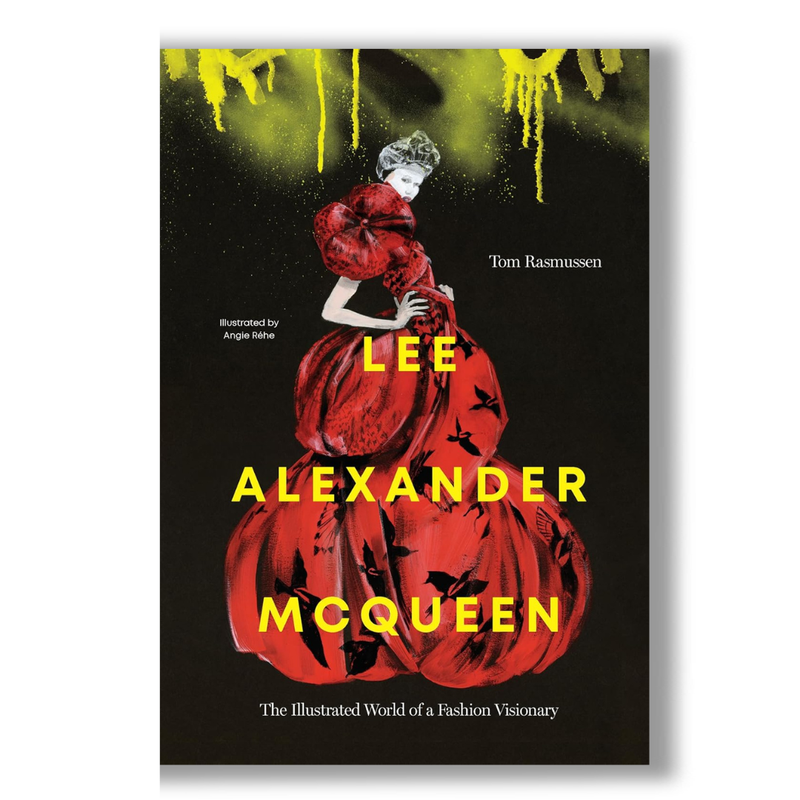 Lee Alexander McQueen: The Illustrated World of a Fashion Visionary Book