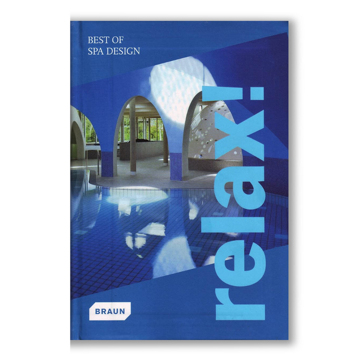 Relax! Best of Spa Design Book