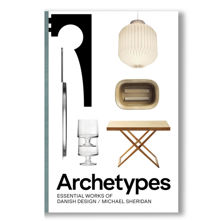 Archetypes: Essential Works of Danish Design Book