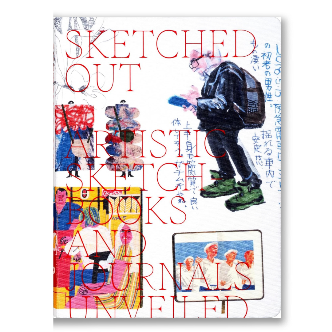 Sketched Out: Artistic Sketchbooks and Journals Unveiled Book — book cover