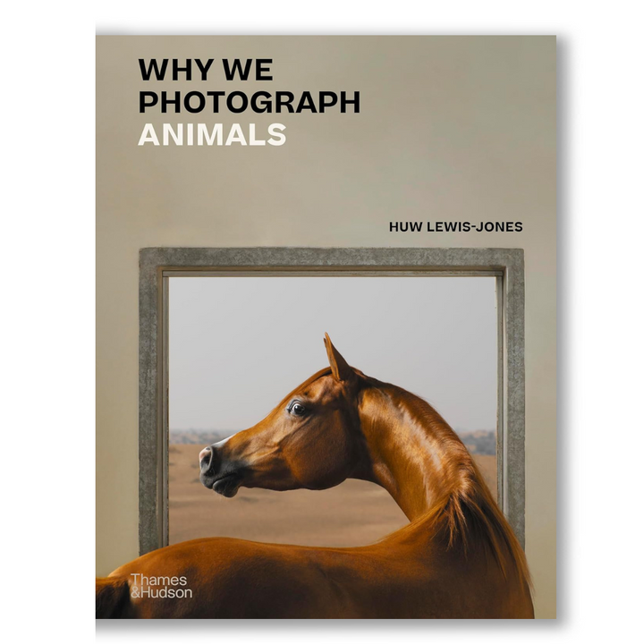 Why We Photograph Animals Book