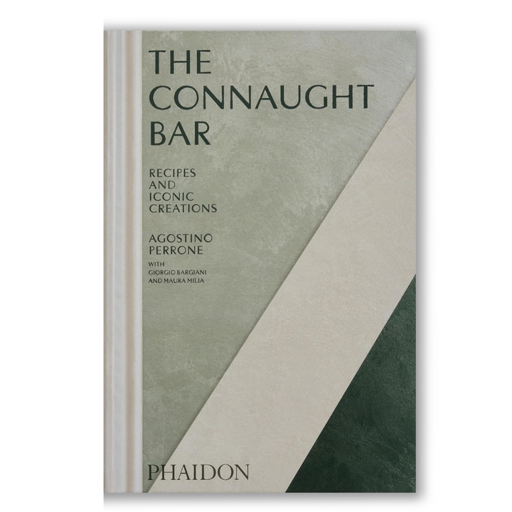 The Connaught Bar: Cocktail Recipes and Iconic Creations Book