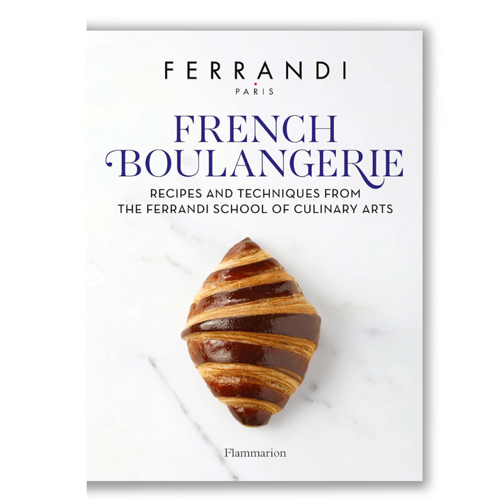 French Boulangerie: Recipes and Techniques from the Ferrandi School of Culinary Arts Book