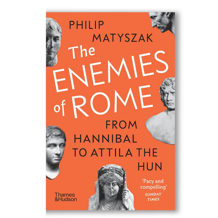 The Enemies of Rome: From Hannibal to Attila the Hun Book