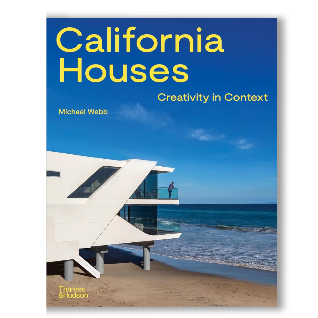 California Houses: Creativity in Context Book