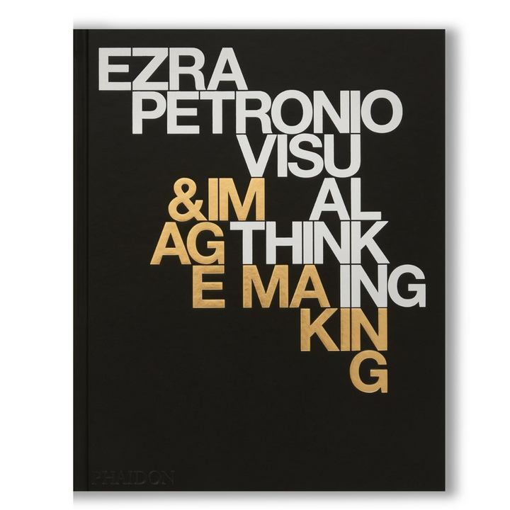 Ezra Petronio: Visual Thinking & Image Making Book