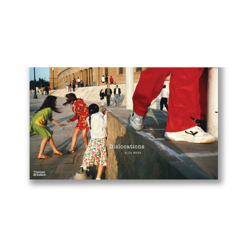 Alex Webb: Dislocations Book