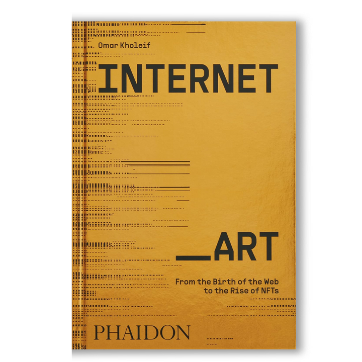 Internet_Art: From the Birth of the Web to the Rise of NFTs Book