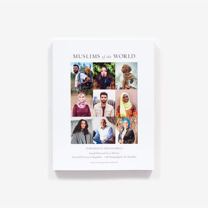 Muslims of the World: Portraits and Stories of Hope, Survival, Loss, and Love Book