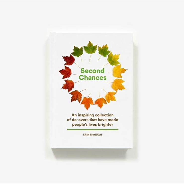 Second Chances: An Inspiring Collection of Do-Overs That Have Made People’s Lives Brighter Book