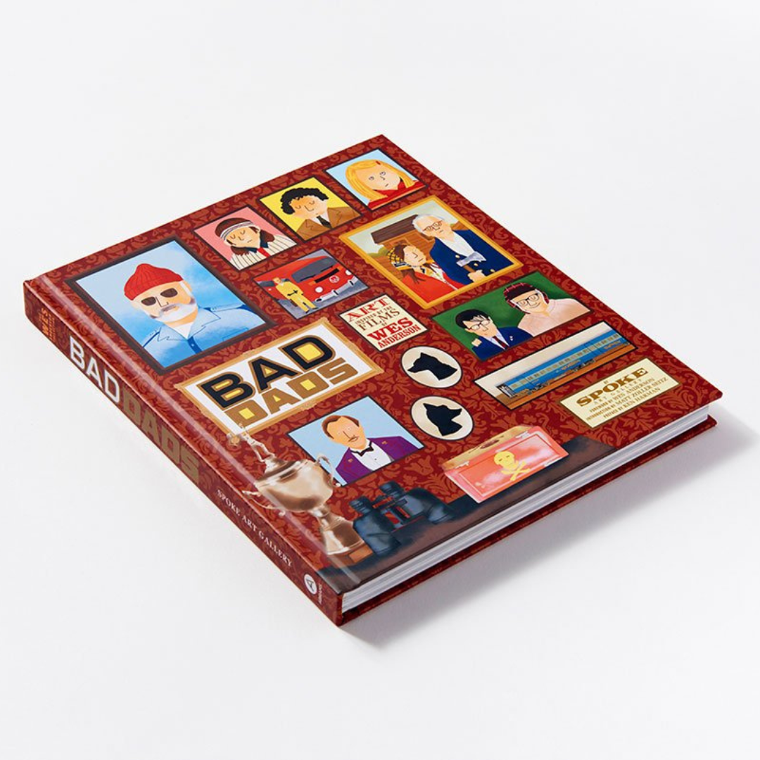 Wes Anderson Collection: Bad Dads: Art Inspired by the Films of Wes Anderson Book