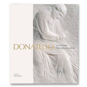 Donatello: Sculpting the Renaissance Book